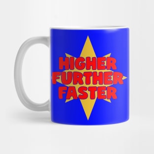 Higher Further Faster Mug